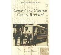 George Michael Patterson Concord and Cabarrus County Revisited (Tascabile)