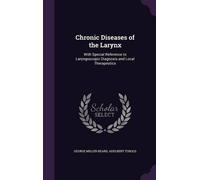 George Miller Beard Adelbert Tob Chronic Diseases of the Lar (Copertina rigida)