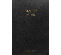 George Miller Francis of the Filth (Copertina rigida)