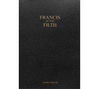 George Miller Francis of the Filth (Copertina rigida)