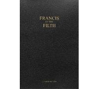 George Miller – Francis of the Filth – Tascabile (Lingua inglese)