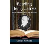 George Monteiro Reading Henry James (Tascabile)