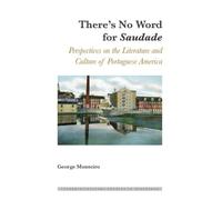 George Monteiro There's No Word for «Saudade» (Copertina rigida)