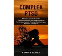 George Moore Complex PTSD (Tascabile)