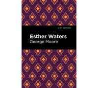 George Moore Esther Waters (Copertina rigida) Mint Editions