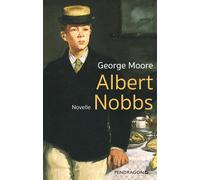 George Moore Stefan Weidle Albert Nobbs: Novelle (Tascabile)