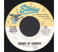 GEORGE MORGAN - sounds of goodbye / the ballad of the grand ole opry