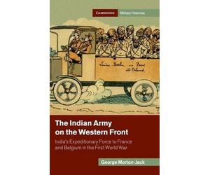 George Morton-Jack The Indian Army on the Western Front (Copertina rigida)