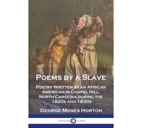 George Moses Horton Poems by a Slave (Tascabile)