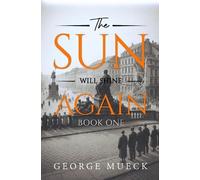 George Mueck The Sun Will Shine Again (Tascabile)
