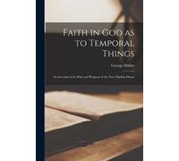 George Müller Faith in God as to Temporal Things (Tascabile)