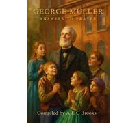 George Muller George Muller Answers to Prayer - Trusting God's Provi (Tascabile)