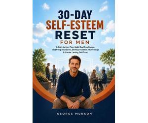 George Munson 30-Day Self-Esteem Reset for Men (Tascabile)