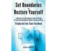 George Munson Set Boundaries and Restore Yourself (Tascabile)