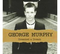 George Murphy - Dreamed A Dream