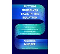 George Musser Putting Ourselves Back in the Equation (Copertina rigida)