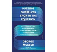 George Musser Putting Ourselves Back in the Equation (Tascabile)