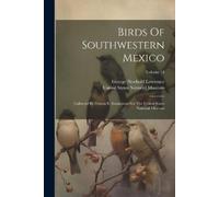 George Newbold Lawrence Birds Of Southwestern Mexico (Tascabile)