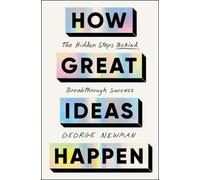 George Newman How Great Ideas Happen (Copertina rigida)