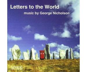 George Nicholson Letters to the World - Chamber Music of George Nicholson (CD)