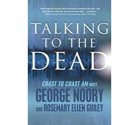 George Noory Rosemary Ellen Guiley Talking to the Dead (Tascabile)