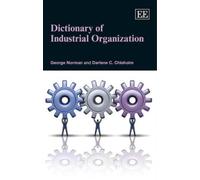 George Norman Darlene C. Chi Dictionary of Industrial Organiz (Copertina rigida)