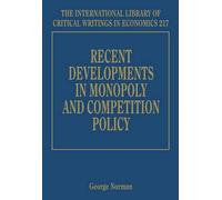 George Norman Recent Developments in Monopoly and Competition (Copertina rigida)