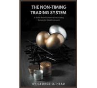 George O. Head The Non-Timing Trading System (Tascabile)