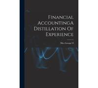 George O May Financial AccountingA Distillation Of Experience (Tascabile)