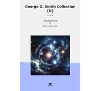George O. Smith Collection (D): Troubled Star Three
