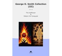 George O. Smith Collection (III): Hellflower Pattern Conquest