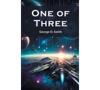 George O Smith One of three (Edition2024) (Tascabile)