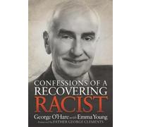 George O'Hare Emma Young Confessions of a Recovering Racist (Tascabile)