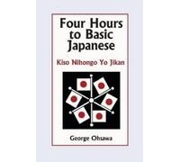 George Ohsawa Four Hours to Basic Japanese (Tascabile)
