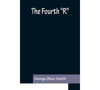 George Oliver Smith The Fourth "R" (Tascabile)