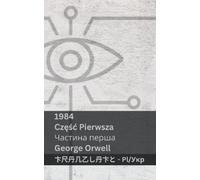 George Orwell 1984 (Częśc pierwsza / Частина перша) (Tascabile)