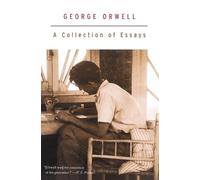 George Orwell A Collection Of Essays (Tascabile)
