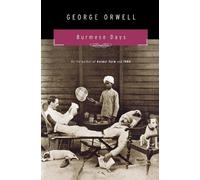 Burmese Days by Orwell George Orwell