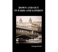 George Orwell Down and Out in Paris and London (Copertina rigida)