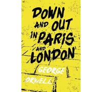 George Orwell Down and Out in Paris and London (Tascabile)