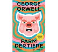 George Orwell E Farm der Tiere: Neu übersetzt von Ulrich Blum (Copertina rigida)