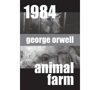 George Orwell Eric Arthur Blair 1984 and Animal Farm (Tascabile)