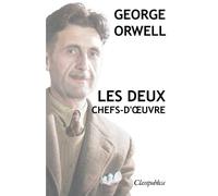 George Orwell George Orwell - Les deux chefs-d'oeuvre (Tascabile) Classipublica
