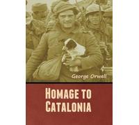 George Orwell Homage to Catalonia (Copertina rigida)