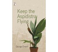 George Orwell Keep the Aspidistra Flying (Tascabile)