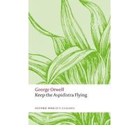 George Orwell Keep the Aspidistra Flying (Tascabile) Oxford World's Classics