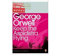 George Orwell Keep the Aspidistra Flying (Tascabile) Penguin Modern Classics