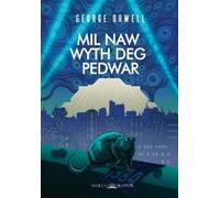 George Orwell Mil Naw Wyth Deg Pedwar (Copertina rigida)