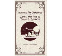 George Orwell Omaggio alla Catalogna & Down and out a Parigi (Copertina rigida)