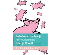 George Orwell Rebelión en la Granja / Fferm Anifeiliaid (Tascabile)